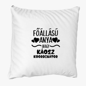 Főállású Anya párna