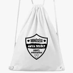 Minőségi Anya Jelölt tornazsák