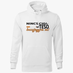Nincs cigi tesó kapucnis pulóver