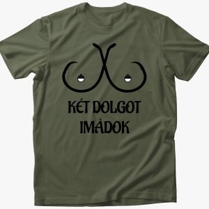 Két dolgot imádok póló