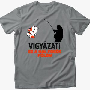 Vigyázat! Ez a hal fogós pólóm