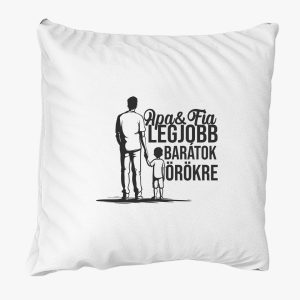 Apa & Fia legjobb barátok párna