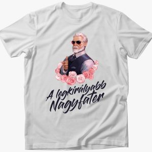 A legkirályabb nagyfater póló