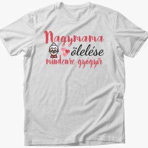 Nagymama ölelése póló