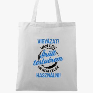 Vigyázat! Van egy őrült tesóm vászontáska