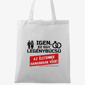 Az életemnek hamarosan vége! vászontáska
