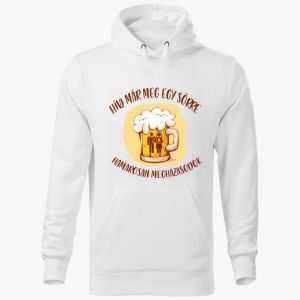 Hívj már meg egy sörre kapucnis pulóver