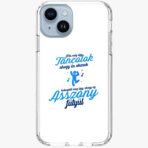 Ma még úgy táncolok ahogy én akarok telefontok