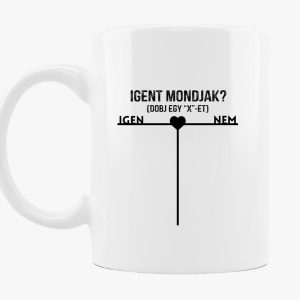 Igent mondjak ? bögre