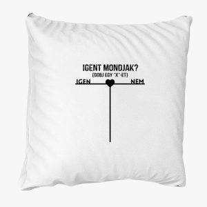 Igent mondjak ? párna