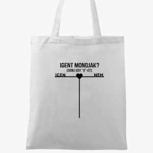 Igent mondjak ? vászontáska