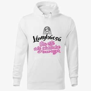Ma este még mindenbe benne vagyok menyasszony kapucnis pulóver