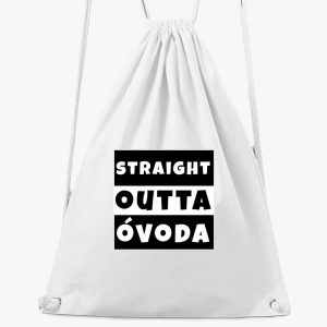 Straight Outta Óvoda tornazsák