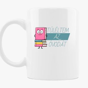 Túléltem az óvodát bögre
