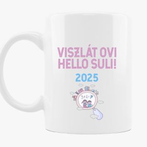 Viszlát ovi, hello suli 2025 bögre