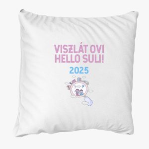 Viszlát ovi, hello suli 2025 párna