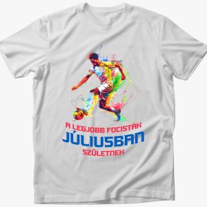 A Legjobb Focisták Júliusban Születnek póló