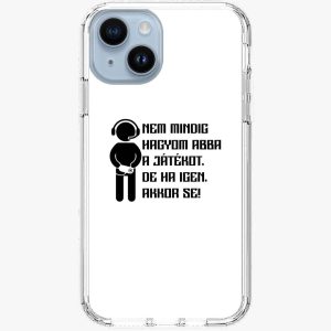 Nem hagyom abba a játékot telefontok