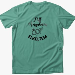 Piff elkeltem anyukám v2.0 póló