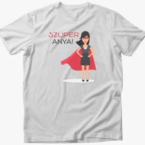 Szuperanya! Az igazi szuperhős póló