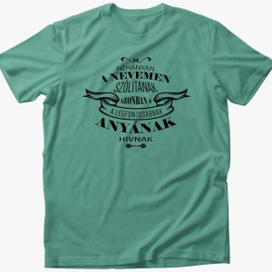 Legfontosabbak anyának hívnak póló