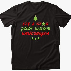 Ezt a sz*r pólót kaptam karácsonyra - ideális ajándék! :)
