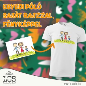 Egyedi póló, saját rajzzal vagy fényképpel