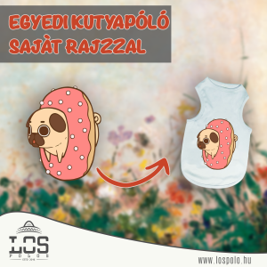 Egyedi kutyapóló, saját rajzzal vagy fényképpel